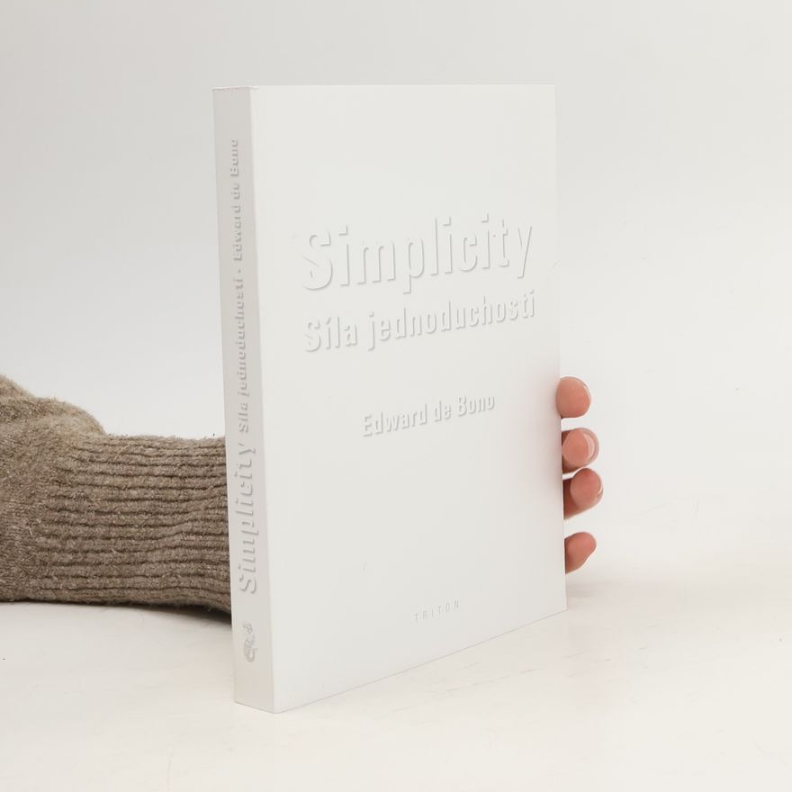 Edward de Bono Simplicity : síla jednoduchosti
