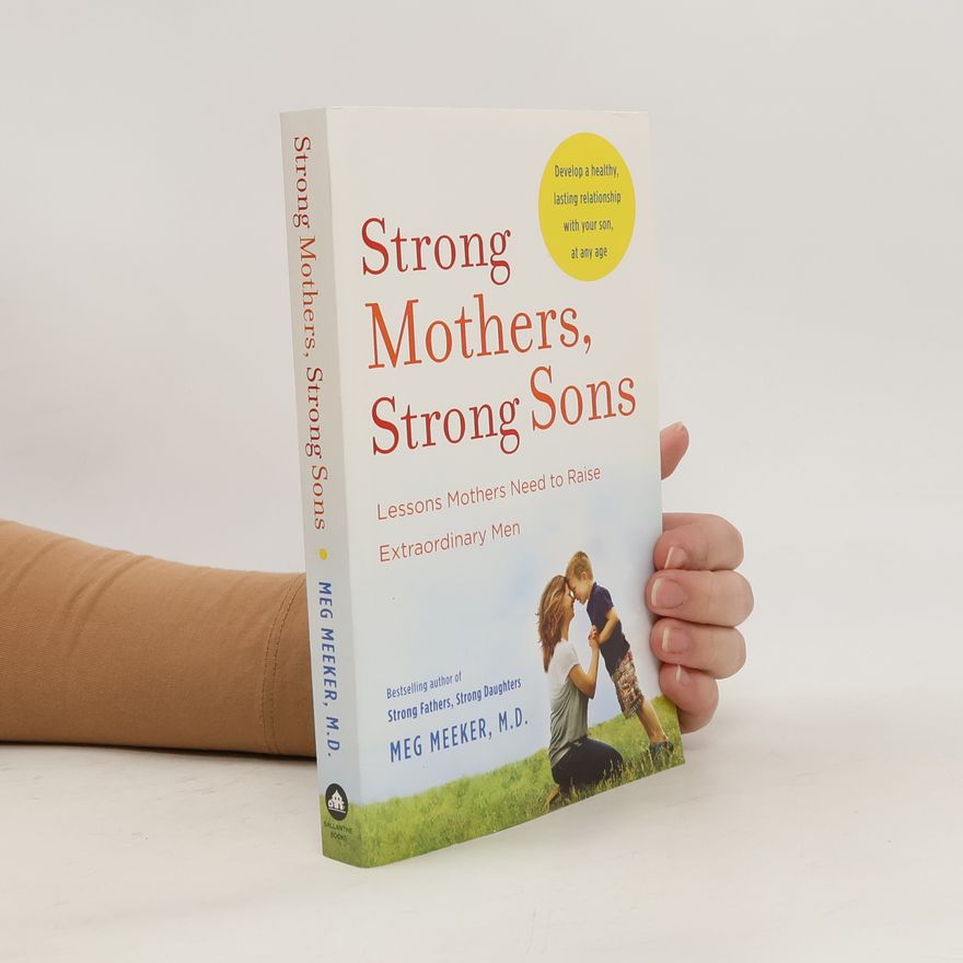 Margaret J. Meeker Strong Mothers, Strong Sons
