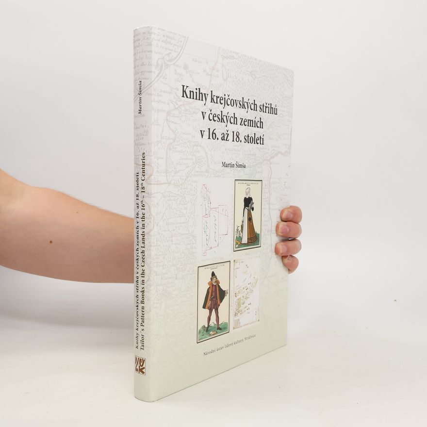 Martin Šimša Knihy krejčovských střihů v českých zemích v 16. až 18. století