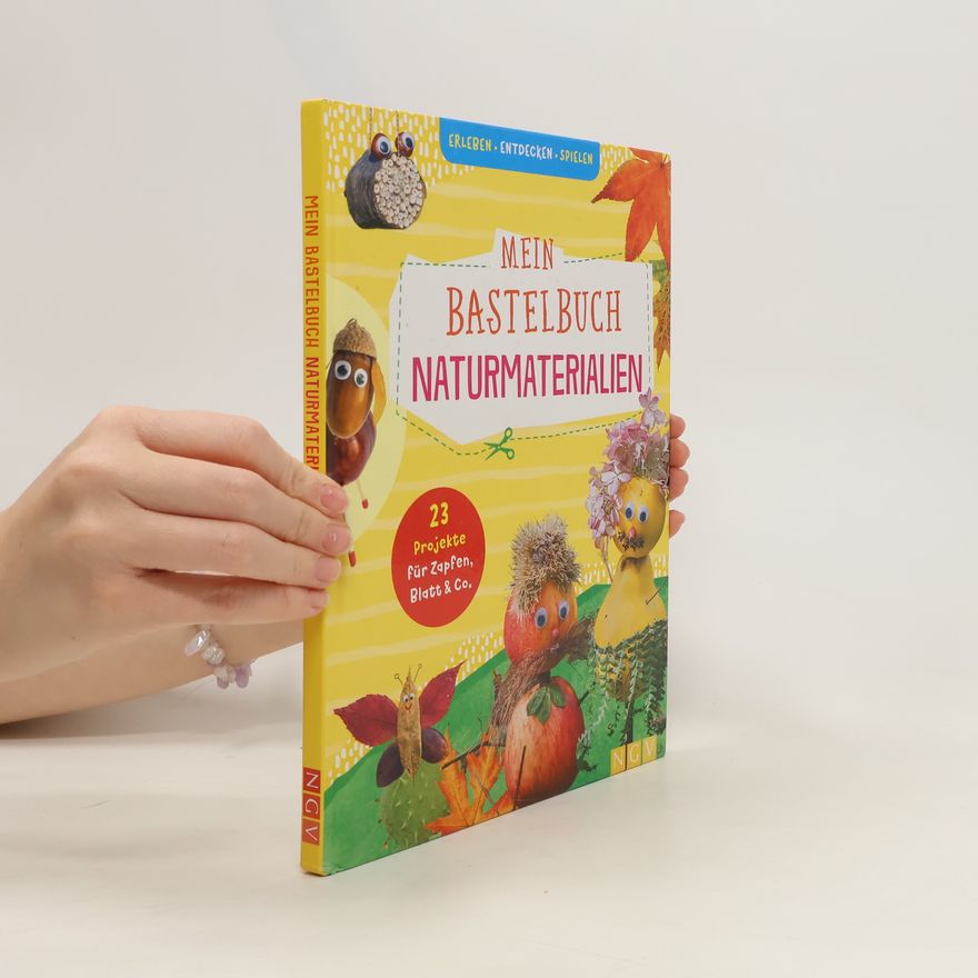 Anita Fischer Mein Bastelbuch Naturmaterialien