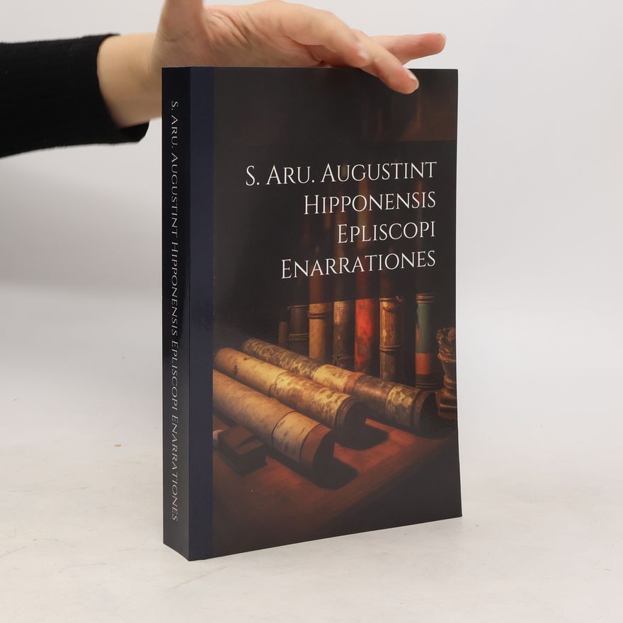 Collectif d'auteurs S. Aru. Augustint Hipponensis Epliscopi Enarrationes