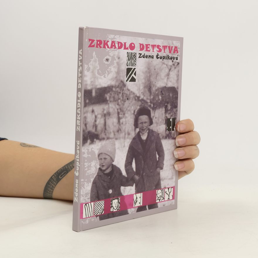 Zdena Čupíková Zrkadlo detstva