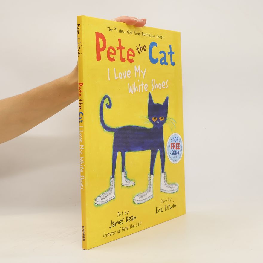Eric Litwin Pete the Cat: I Love My White Shoes