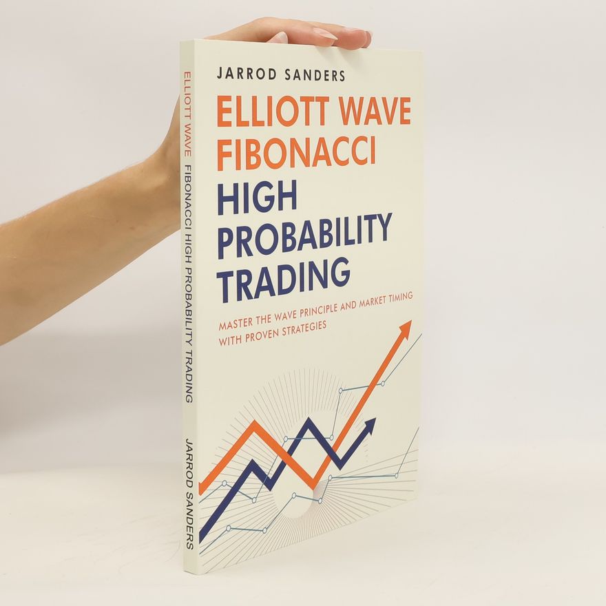 Jarrod Sanders Elliott Wave - Fibonacci High Probability Trading