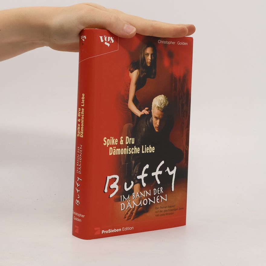 Christopher Golden Buffy. Spike und Dru - Dämonische Liebe.