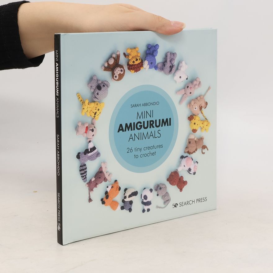 Sarah Abbondio Mini Amigurumi Animals