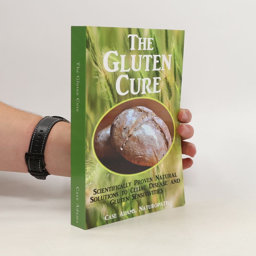 Case Adams The Gluten Cure