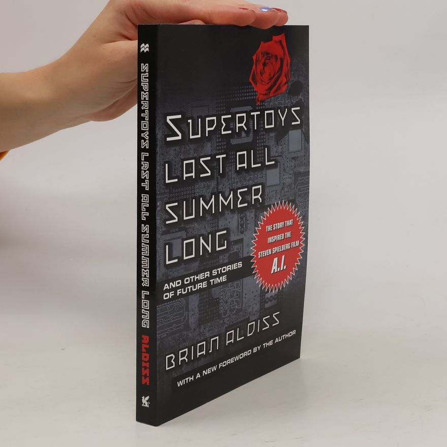 Brian Aldiss Supertoys Last All Summer Long