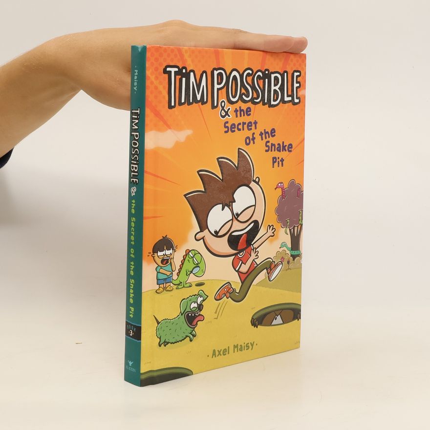 Axel Maisy Tim Possible & the Secret of the Snake Pit