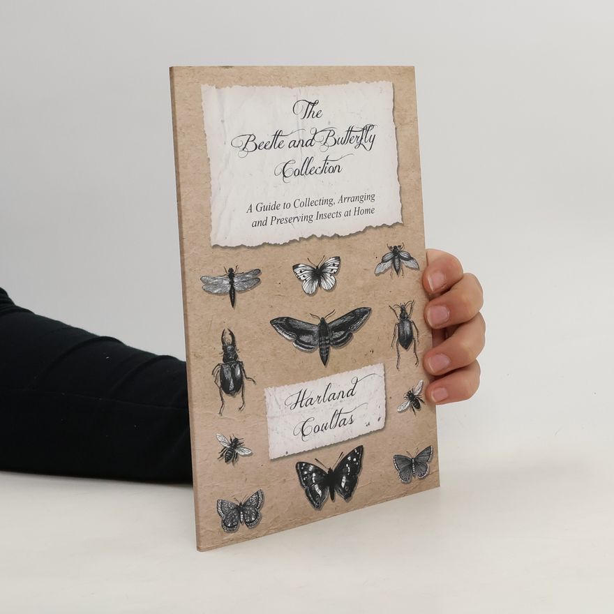 Harland Coultas The Beetle and Butterfly Collection