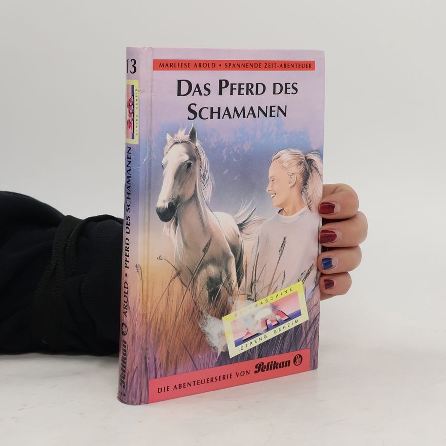 MArliese Aroldová Das Pferd des Schamanen