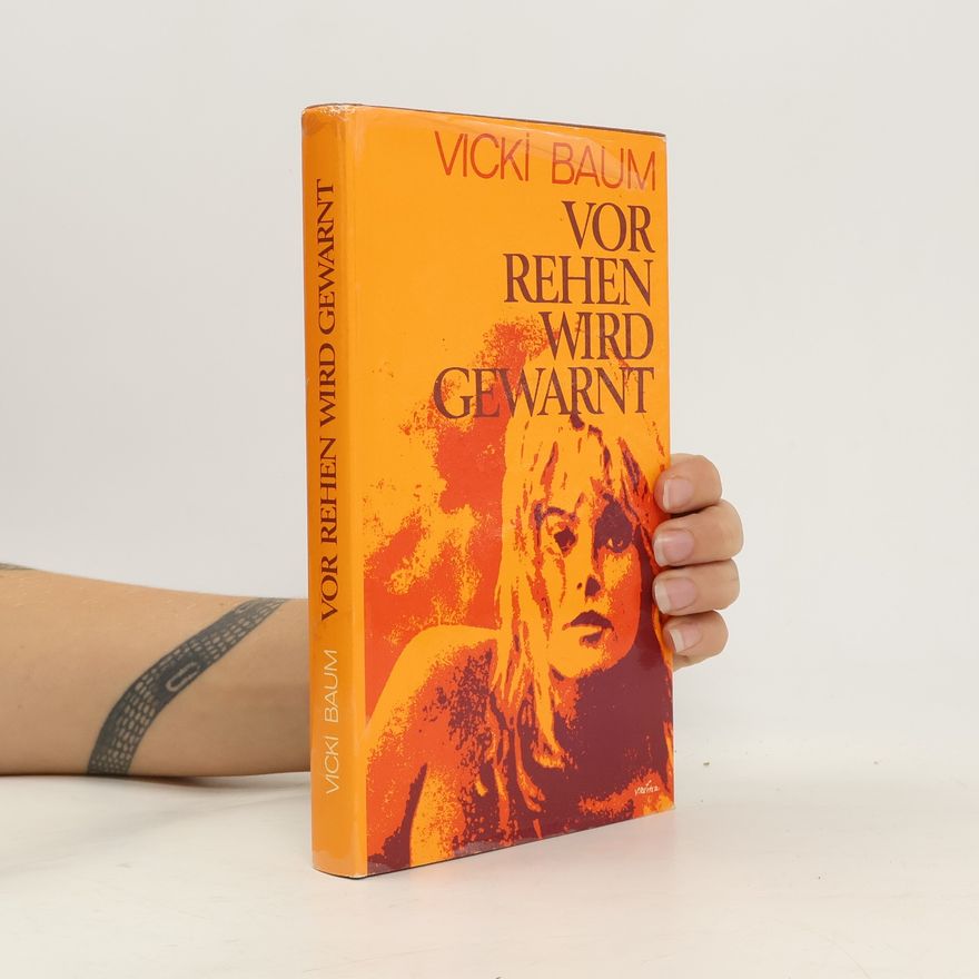 Vicki Baum Vor Rehen wird gewarnt