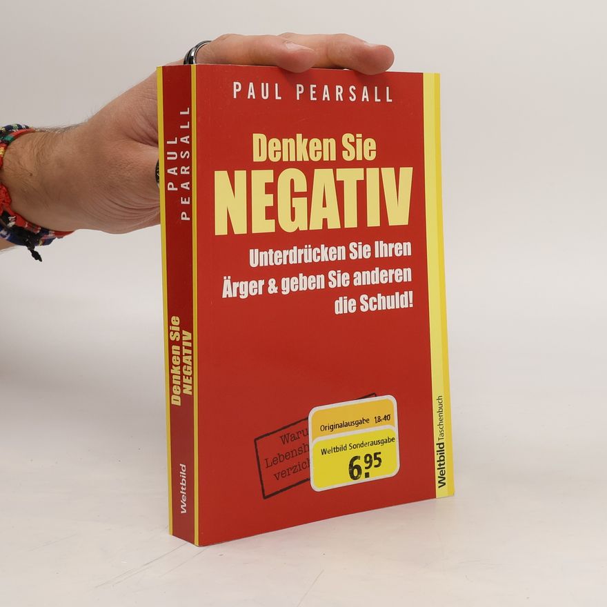 Paul Pearsall Denken Sie negativ