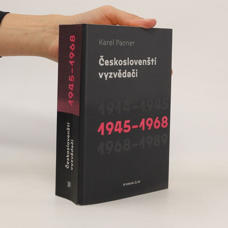 Karel Pacner Českoslovenští vyzvědači. 1945-1968