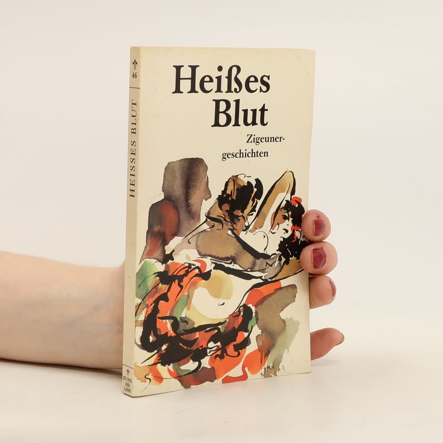Autorenkollektiv Heißes Blut. Zigeunergeschichten