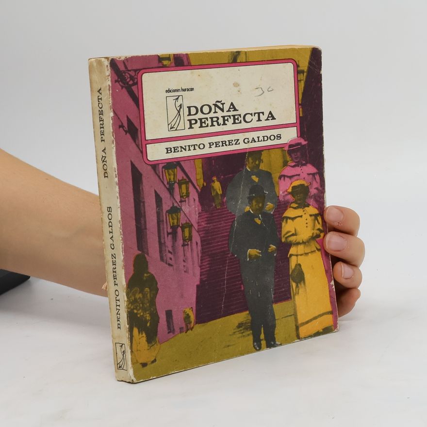 Benito Pérez Galdós Doña Perfecta