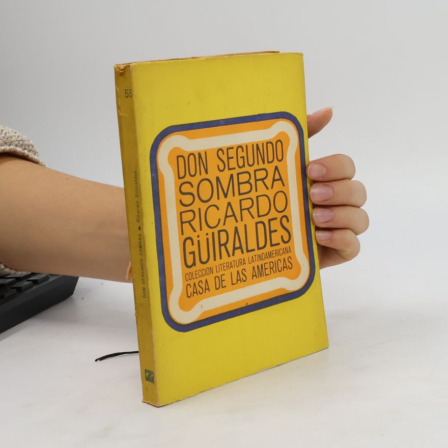 Ricardo Güiraldes Don Segundo Sombra