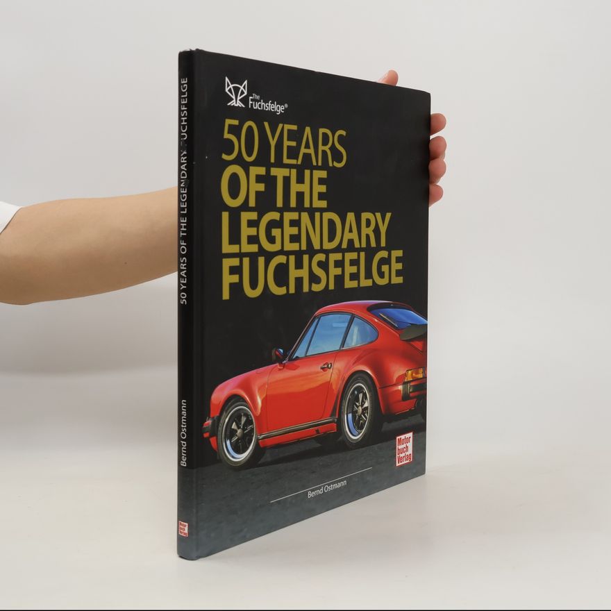Autorenkollektiv 50 Years of the Legendary Fuchsfelge