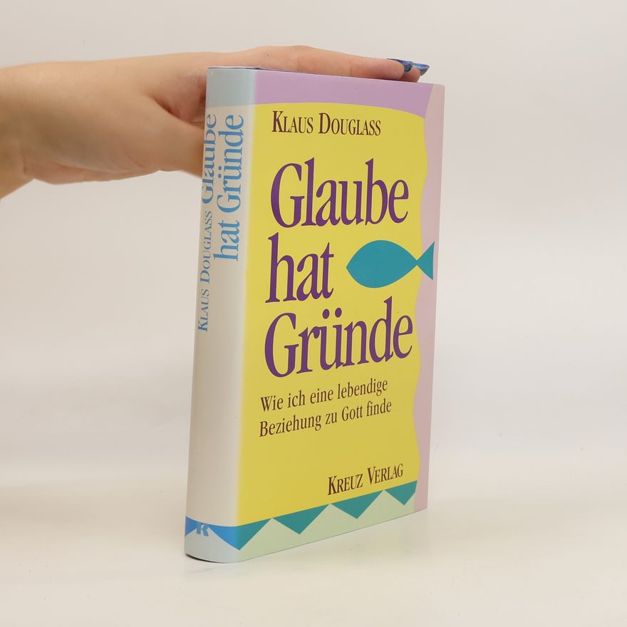 Klaus Douglass Glaube hat Gründe
