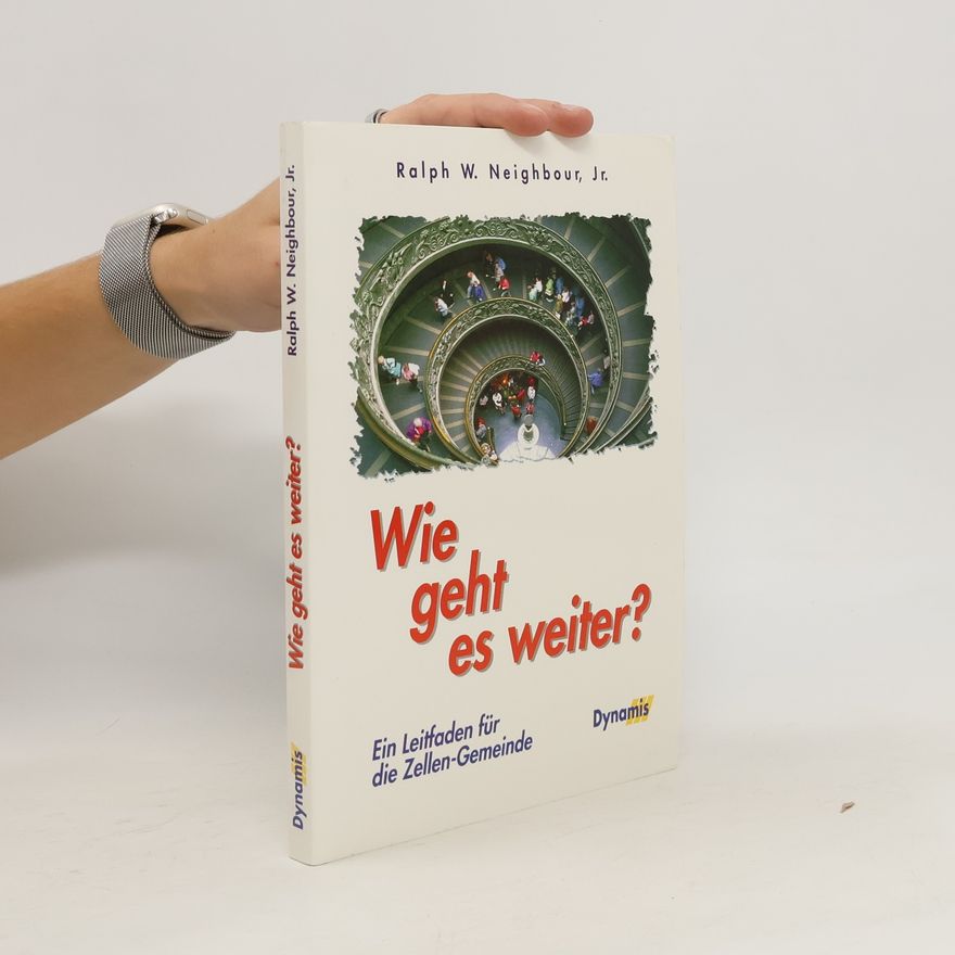 Ralph W. Neighbour Wie geht es weiter?