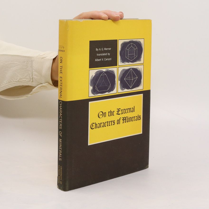 Albert V. Carozzi On the External Characters of Minerals