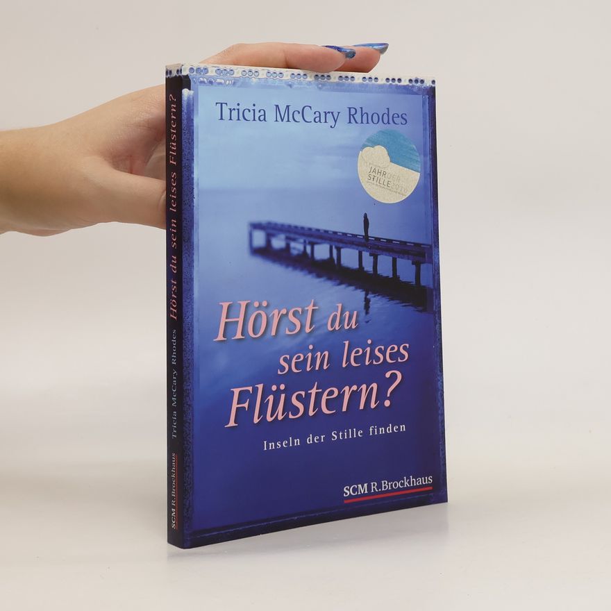 Tricia McCary Rhodes Hörst du sein leises Flüstern?