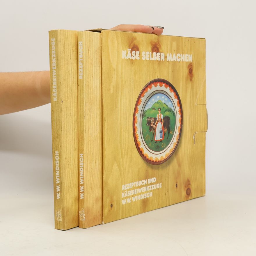 Walter Wolf Windisch Käse selber machen. Käsereiwerkzeuge. Rezeptbuch