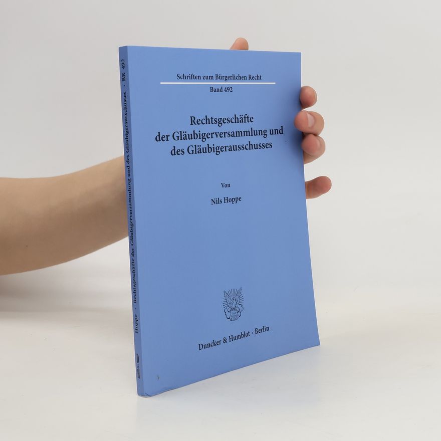 Nils Hoppe Rechtsgeschäfte der Gläubigerversammlung und des Gläubigerausschusses