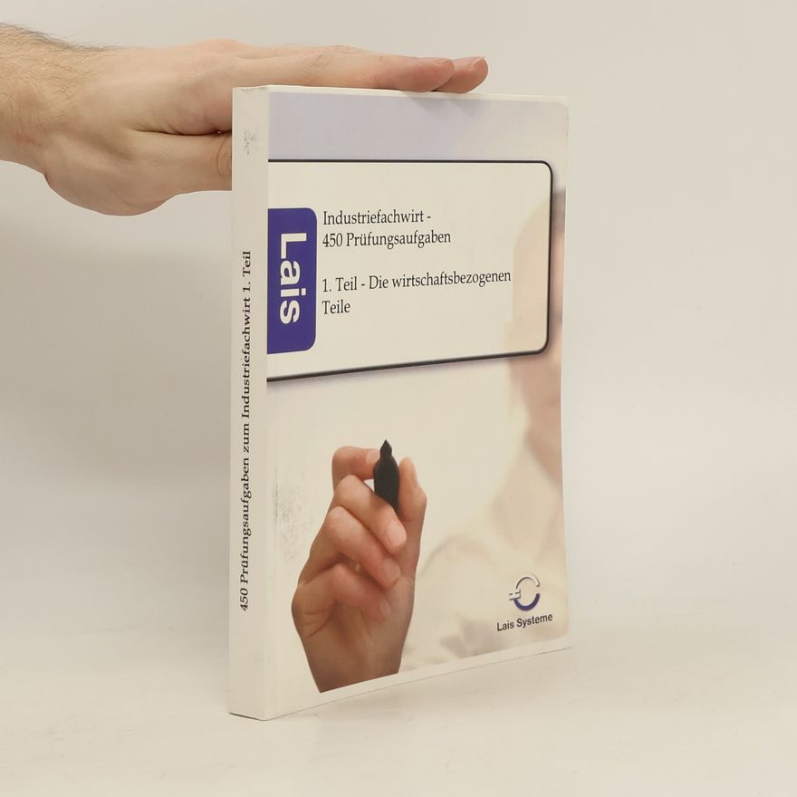 Autorenkollektiv Industriefachwirt - 450 Prüfungsfragen. Tl.1