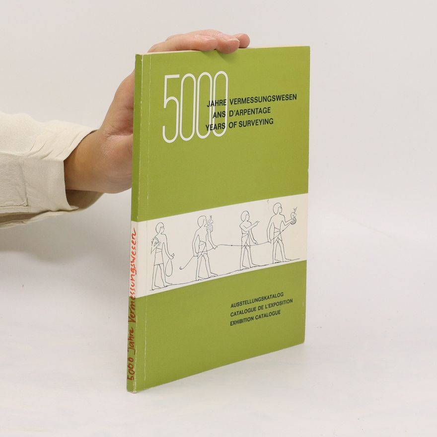 Kolektiv autorů 5000 Years of Surveying