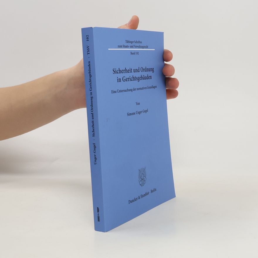 Simone Unger-Gugel Sicherheit und Ordnung in Gerichtsgebäuden