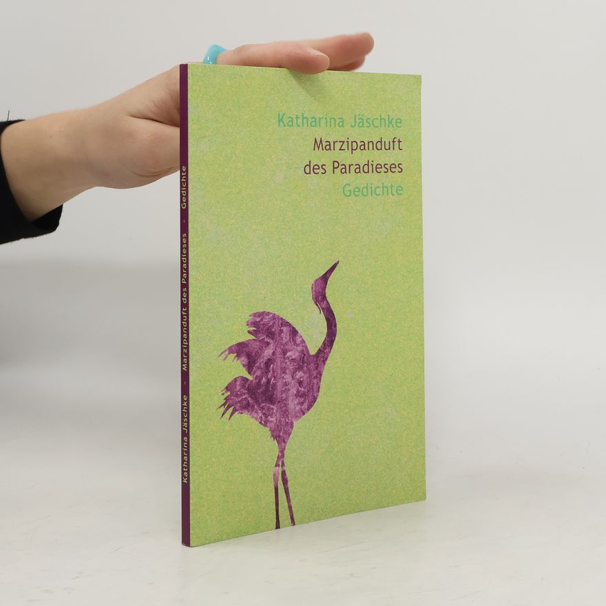 Katharina Jäschke Marzipanduft des Paradieses