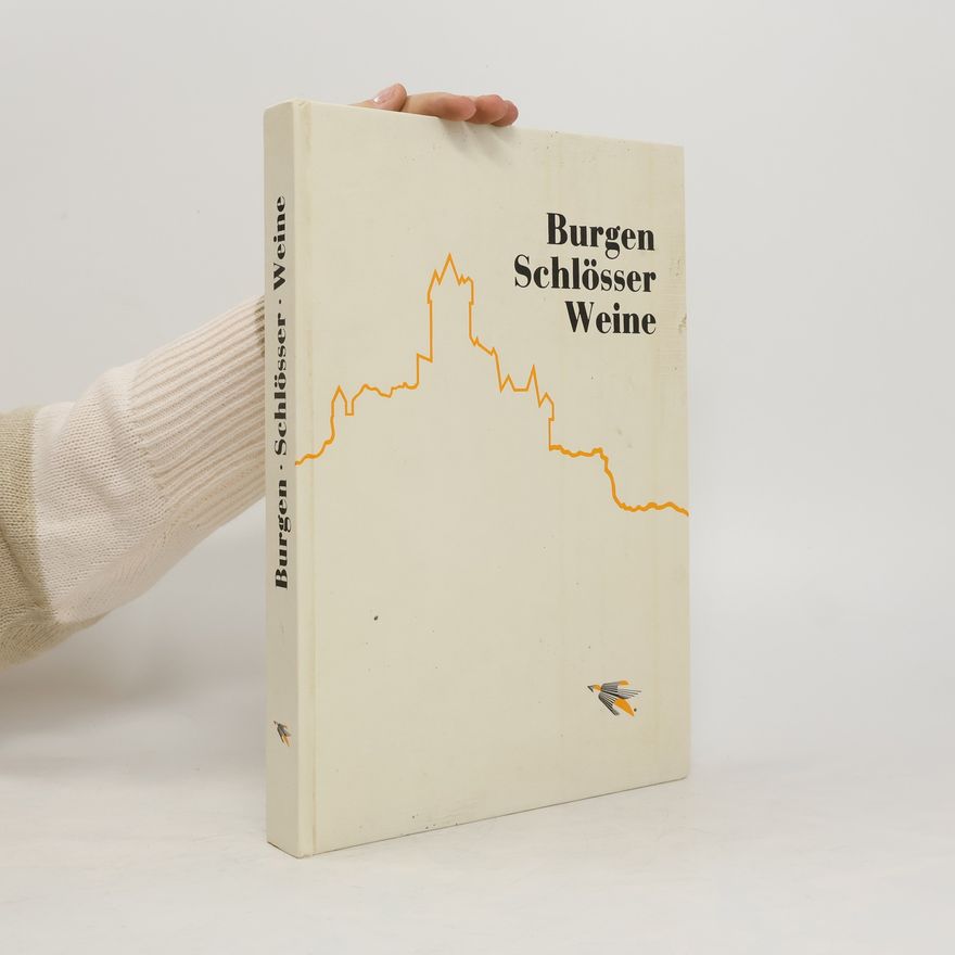 Kolektiv autorů Burgen Schlösser Weine