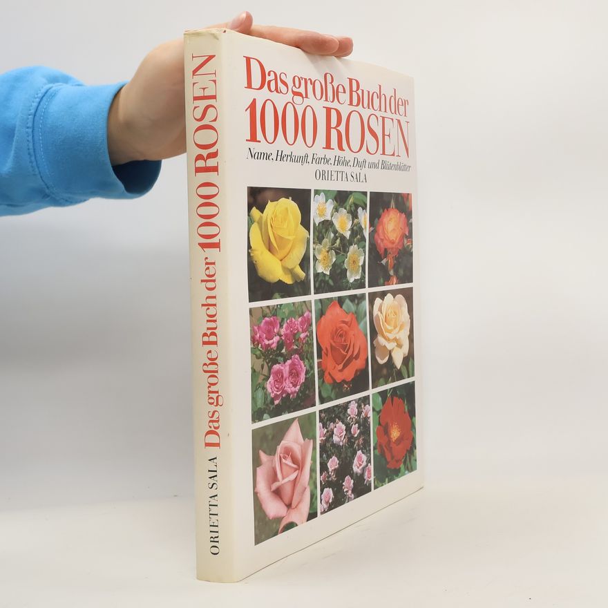 Orietta Sala Das grosse Buch der 1000 Rosen