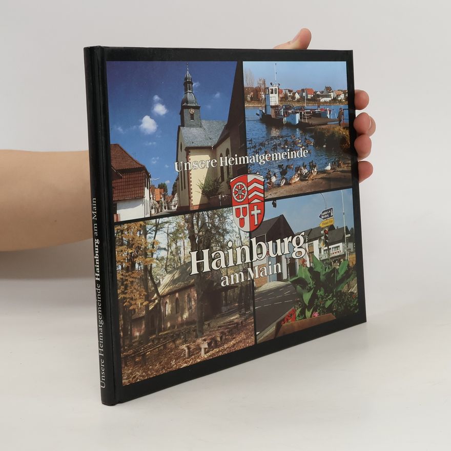Autorenkollektiv Unsere Heimatgemeinde Hainburg am Main