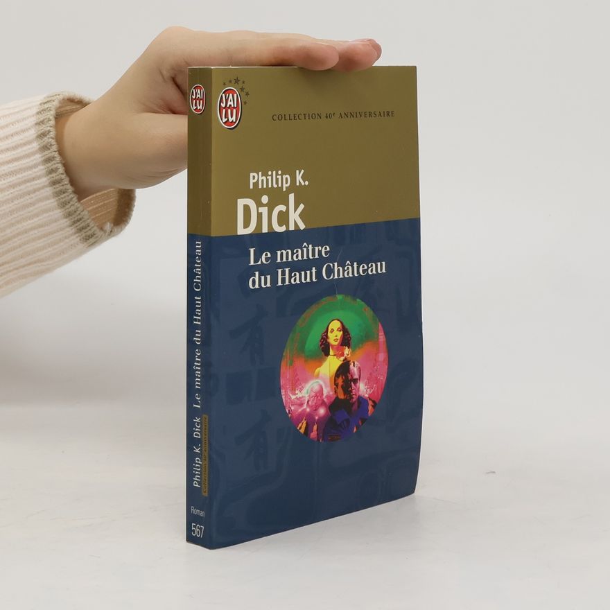 Philip K. Dick Le maitre di Haut Chateau
