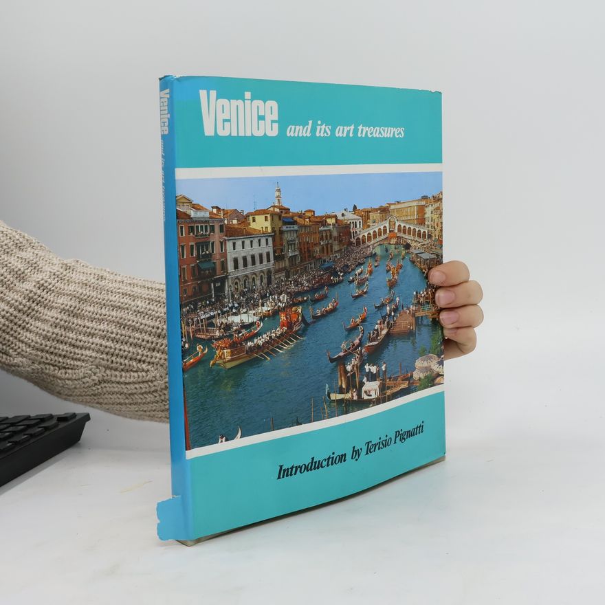 Terisio Pignatti Venice and Its Art Treasures