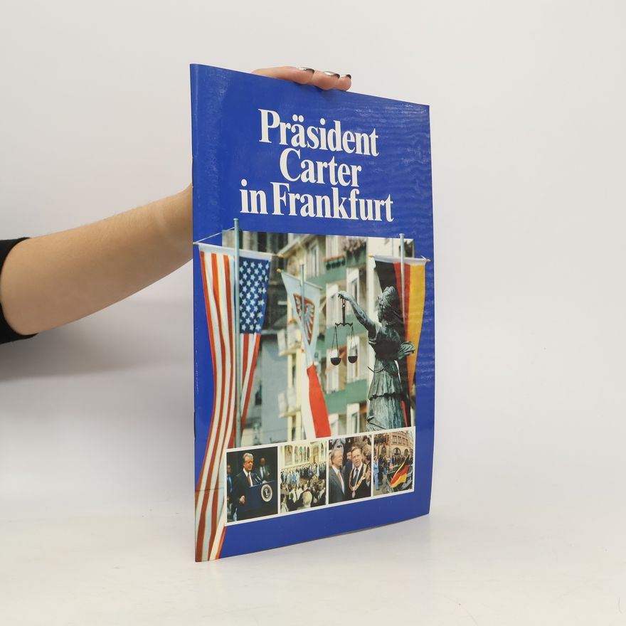 Various authors Präsident Carter in Frankfurt