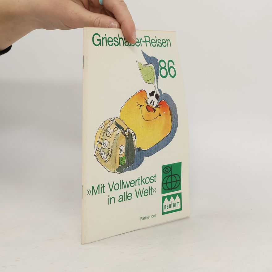 Kolektiv autorů Grieshaber-Reisen. Mit Vollwertkost in alle Welt