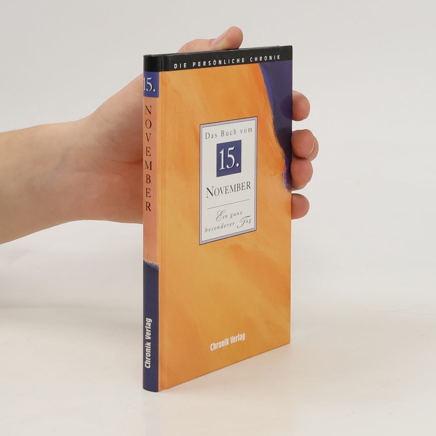 Various authors Die persönliche Chronik. Das Buch vom 15. November