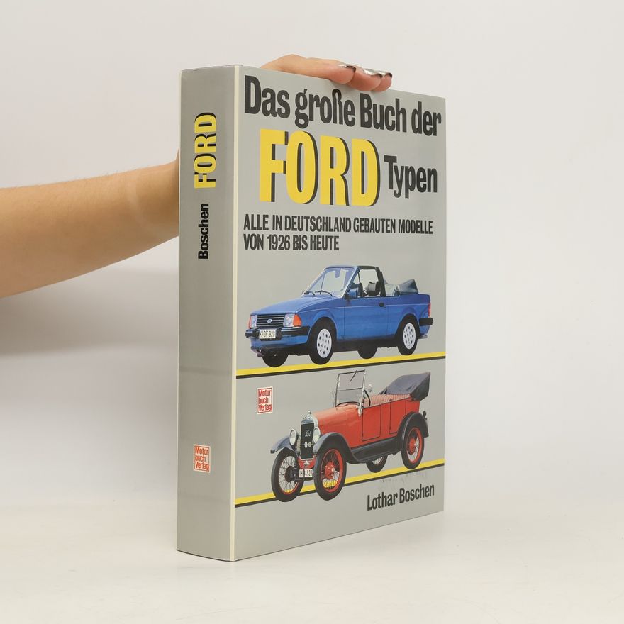 Lothar Boschen Das grosse Buch der Ford-Typen