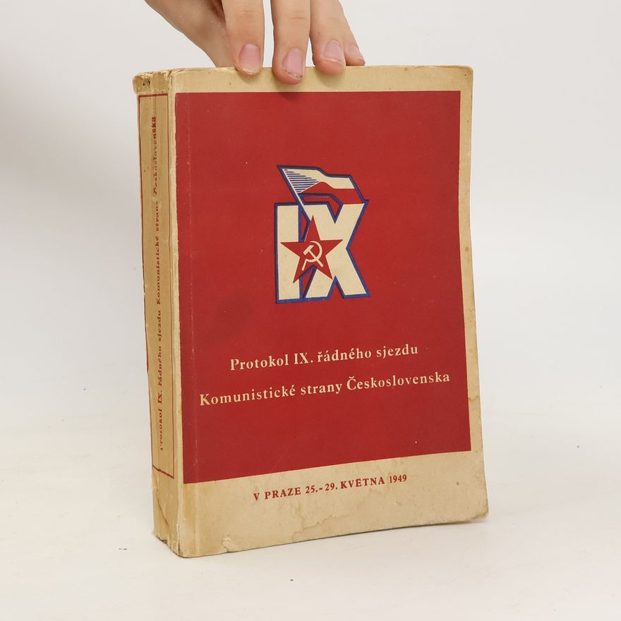 Various authors Protokol IX. řádného sjezdu Komunistické strany Československa