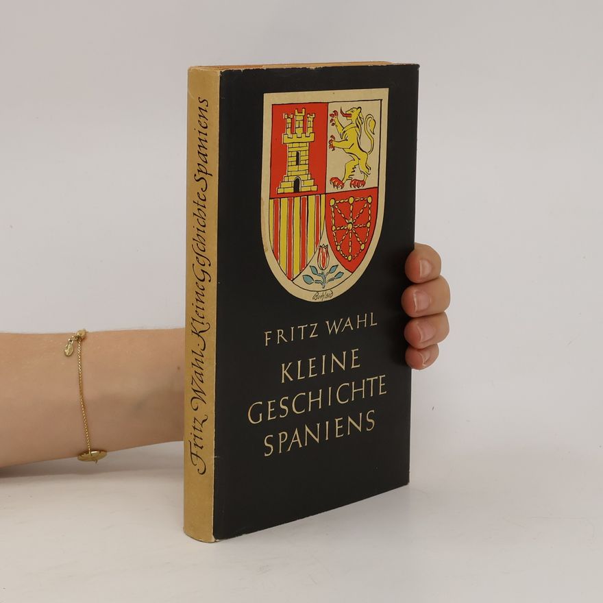Fritz Wahl Kleine Geschichte Spaniens