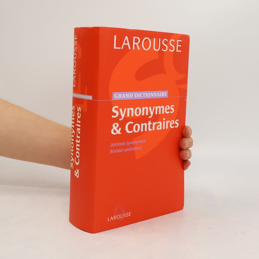 Autorenkollektiv Grand Dictionnaire. Synonymes & Contraires