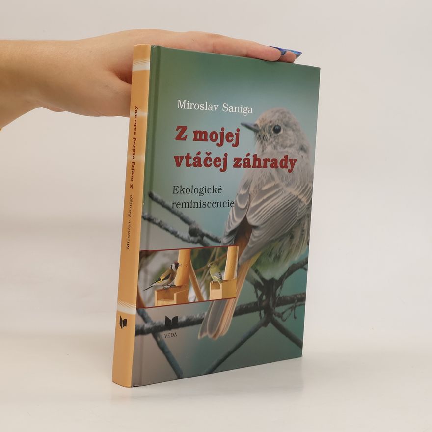Miroslav Saniga Z mojej vtáčej záhrady