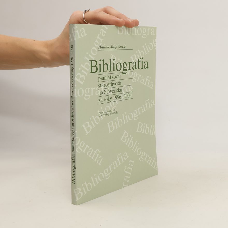 Halina Mojžišová Bibliografia pamiatkovej starostlivosti na Slovensku za roky 1996-2000