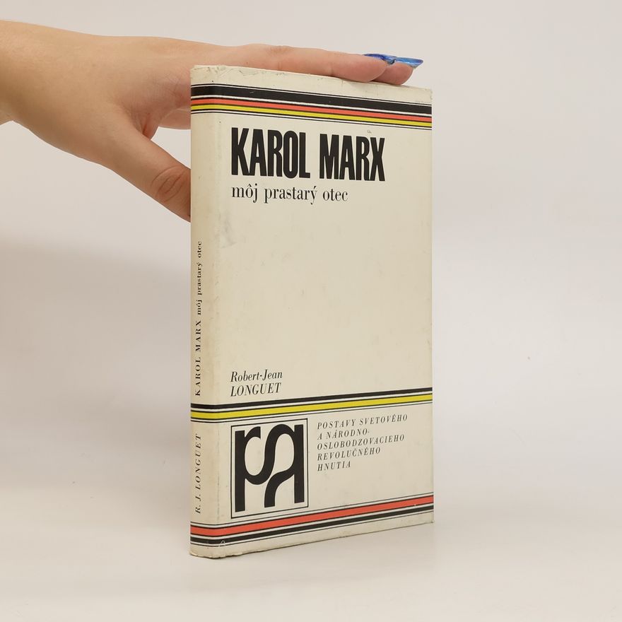 Robert-Jean Longuet Karol Marx: môj prastarý otec