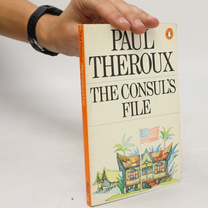Paul Theroux The consul's file