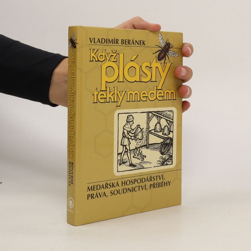 Vladimír Beránek Když plásty tekly medem