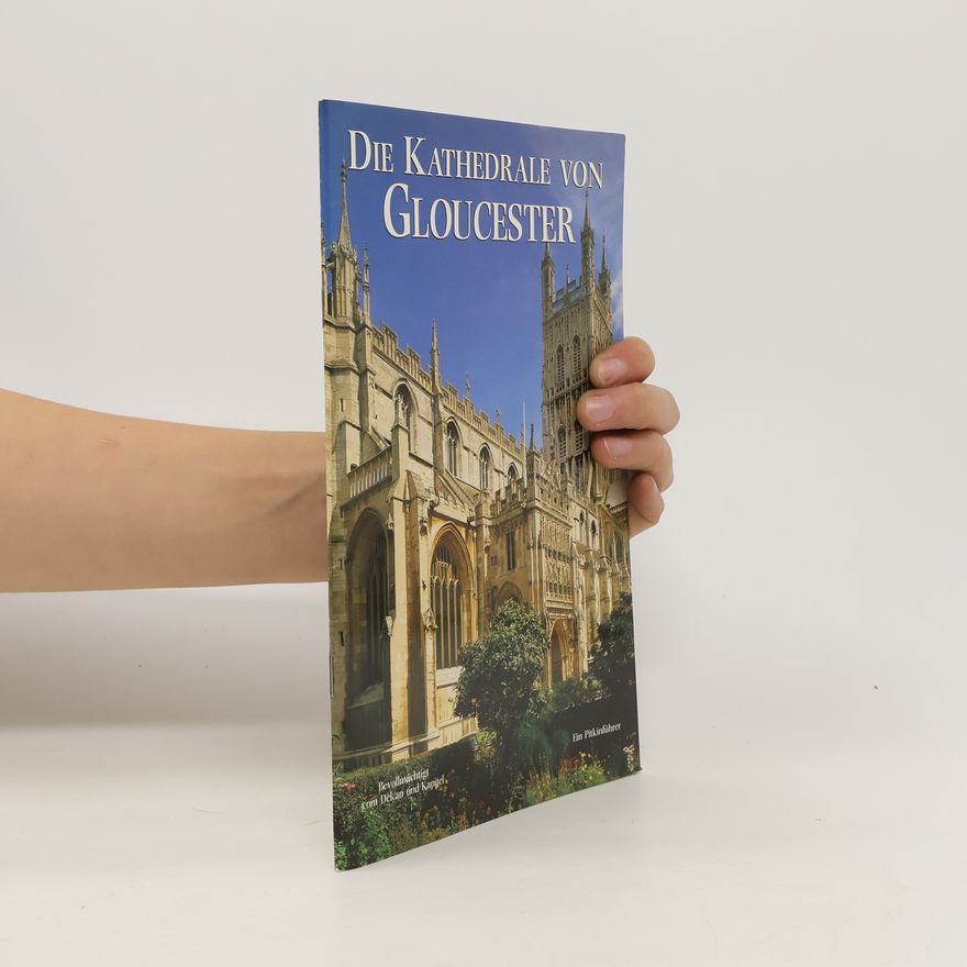 Kolektiv autorů Die Kathedrale von Gloucester